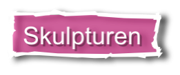  Skulpturen